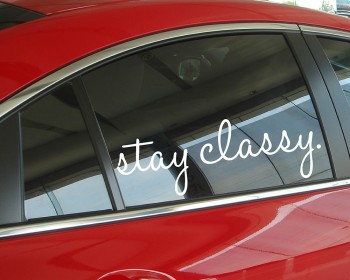 Stay Classy Quote Wall Decal Car Sticker Motivational Quote Decals